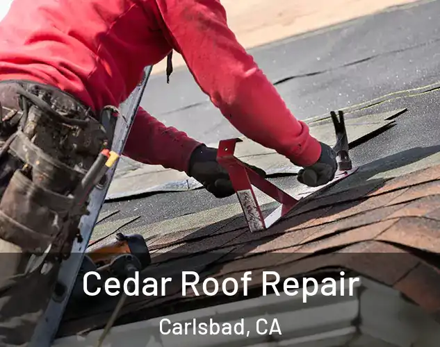  Cedar Roof Repair Carlsbad, CA