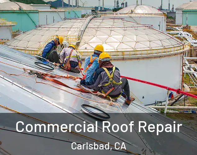  Commercial Roof Repair Carlsbad, CA