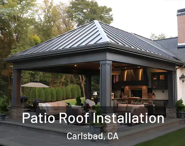  Patio Roof Installation Carlsbad, CA