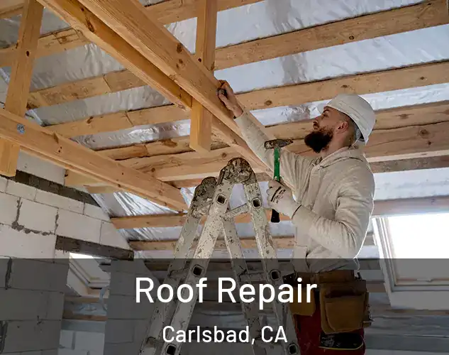  Roof Repair Carlsbad, CA