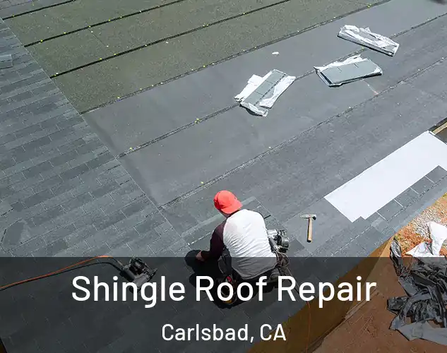  Shingle Roof Repair Carlsbad, CA