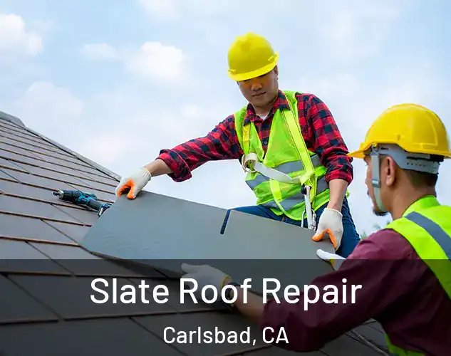  Slate Roof Repair Carlsbad, CA