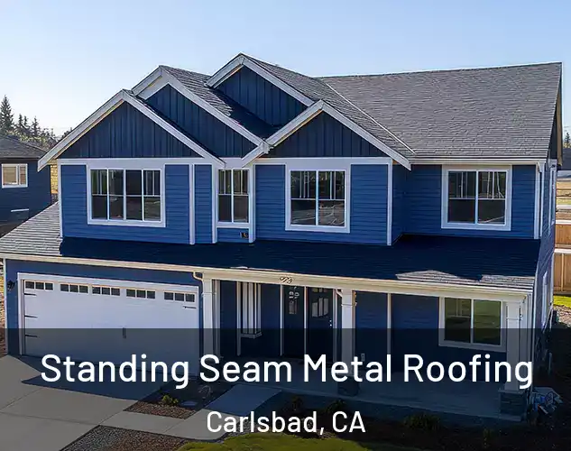  Standing Seam Metal Roofing Carlsbad, CA